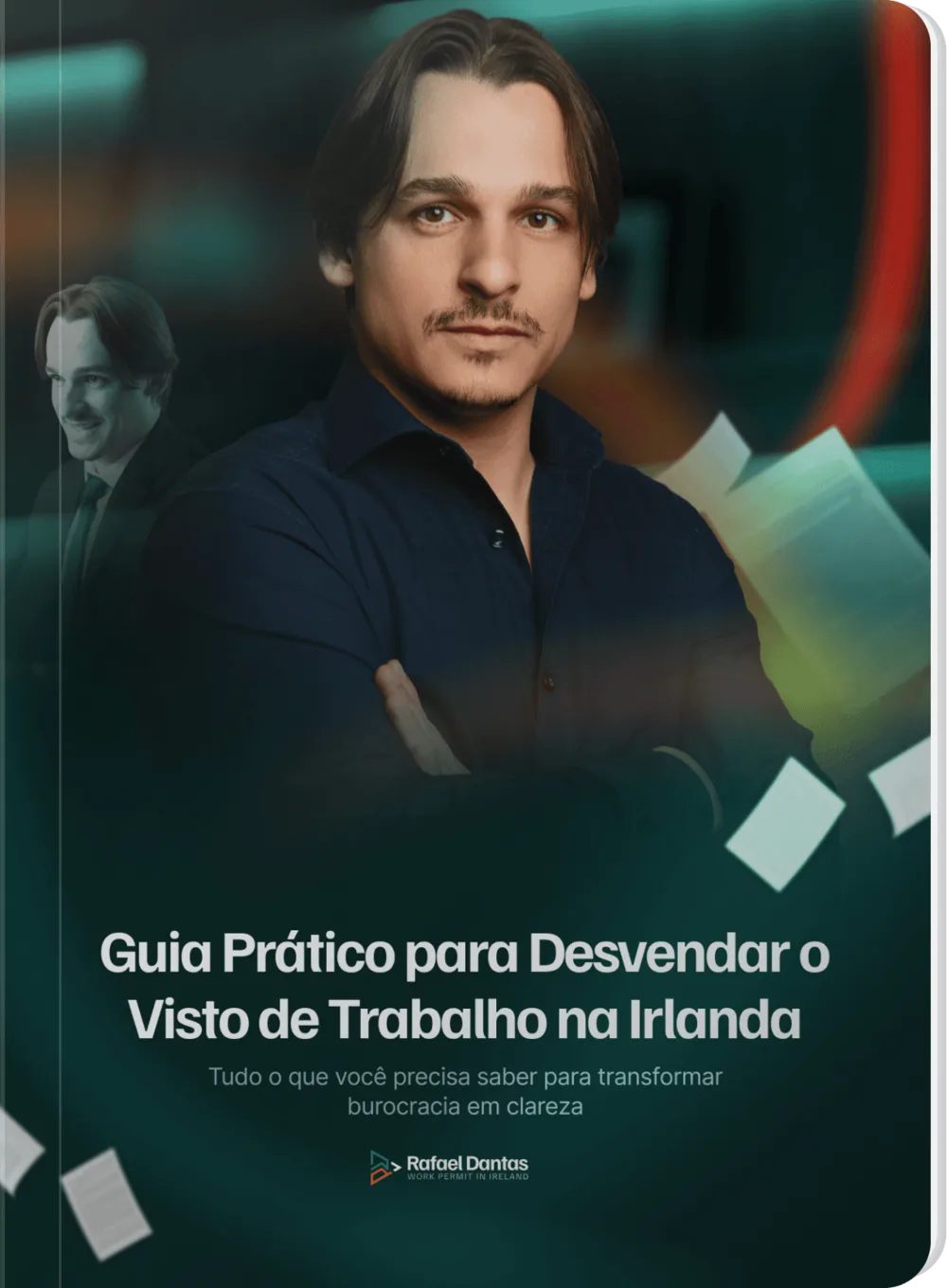 Capa do Guia Prático para Desvendar o Visto de Trabalho na Irlanda, com foto de Rafael Dantas
